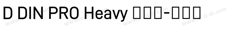 D DIN PRO Heavy 超粗体字体转换